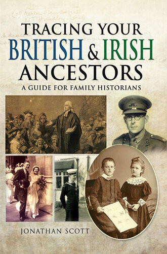 Tracing Your British And Irish Ancestors A Guide For Family Historians Jonathan Scott