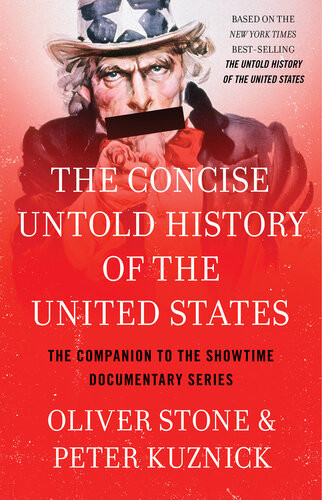 The Concise Untold History Of The United States Oliver Stone Peter Kuznick