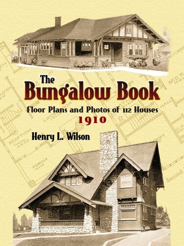 The Bungalow Book Floor Plans And Photos Of 112 Houses 1910 Henry L Wilson