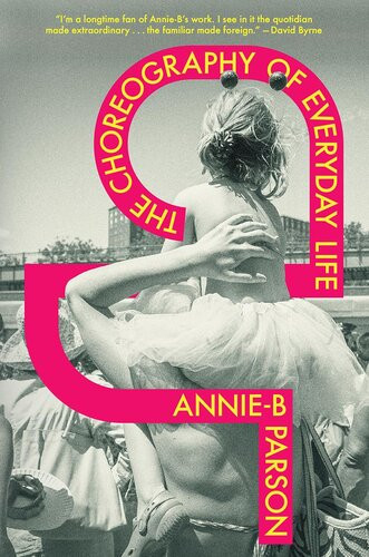 The Choreography Of Everyday Life Annieb Parson