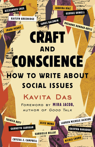 Craft And Conscience How To Write About Social Issues Kavita Das