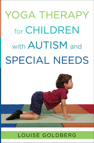 Yoga Therapy For Children With Autism And Special Needs Louise Goldberg