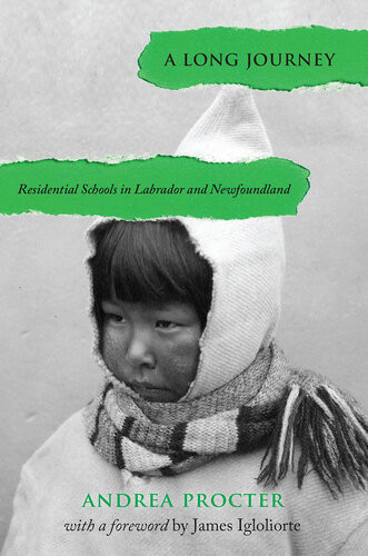 A Long Journey Residential Schools In Labrador And Newfoundland Andrea Procter