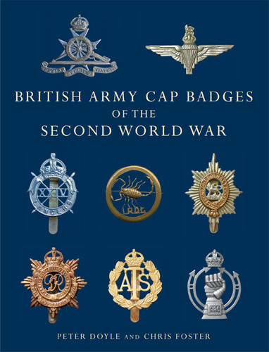 British Army Cap Badges Of The Second World War Peter Doyle