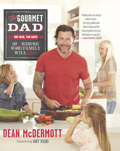 The Gourmet Dad Dean Mcdermott