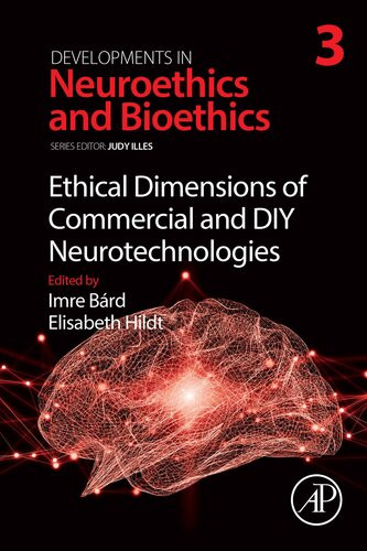 Ethical Dimensions Of Commercial And Diy Neurotechnologies Imre Brad