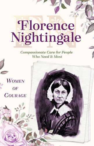 Florence Nightingale Compassionate Care For People Who Need It Most Sam Wellman