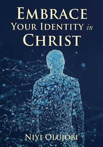 Embrace Your Identity In Christ Niyi Olujobi