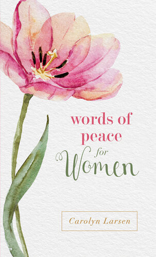 Words Of Peace For Women Carolyn Larsen