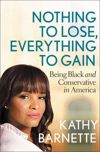 Nothing To Lose Everything To Gain Kathy Barnette