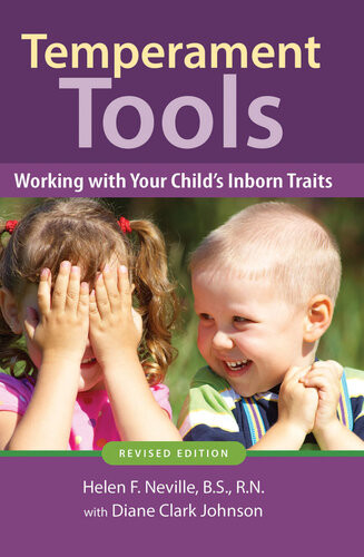 Temperament Tools Working With Your Childs Inborn Traits Helen F Neville Helen F Neville