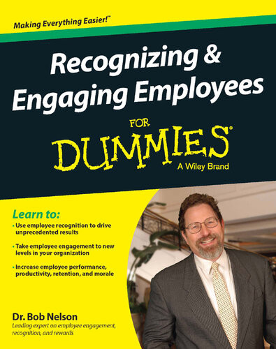 Recognizing Engaging Employees For Dummies 1st Edition Bob Nelson