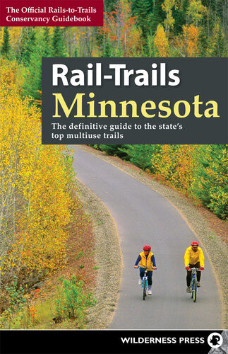 Railtrails Minnesota The Definitive Guide To The States Best Multiuse Trails Railstotrails Conservancy