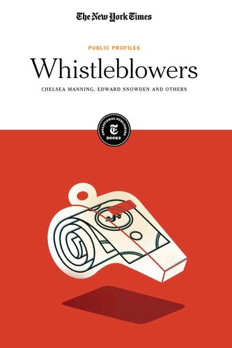Whistleblowers Chelsea Manning Edward Snowden And Others The New York Times Editorial Staff