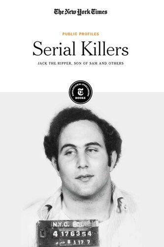 Serial Killers The New York Times Editorial Staff