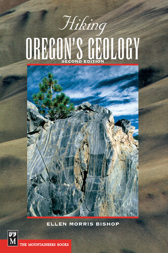 Hiking Oregons Geology 2nd Edition John Eliot Allen Ellen Morris Bishop