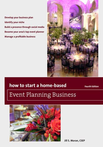 How To Start A Homebased Event Planning Business 4th Edition Jill S Moran