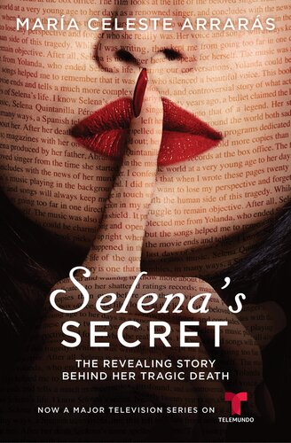 Selenas Secret The Revealing Story Behind Her Tragic Death Mara Celeste Arrars