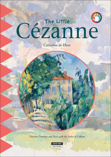 The Little Czanne A Fun And Cultural Moment For The Whole Family Catherine De Duve