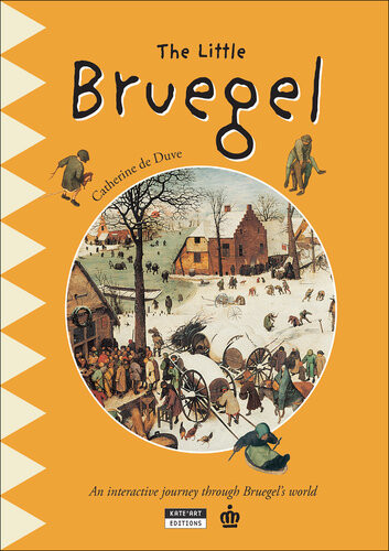 The Little Bruegel A Fun And Cultural Moment For The Whole Family Catherine De Duve