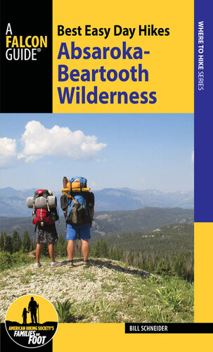 Best Easy Day Hikes Absarokabeartooth Wilderness 3rd Edition Bill Schneider