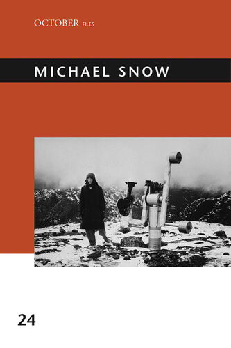Michael Snow Annette Michelson Kenneth White