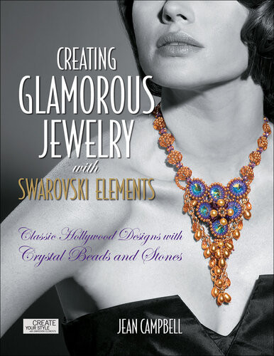 Creating Glamorous Jewelry With Swarovski Elements Jean Campbell