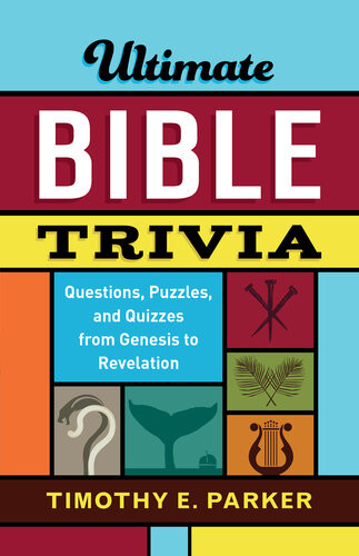 Ultimate Bible Trivia Timothy E Parker