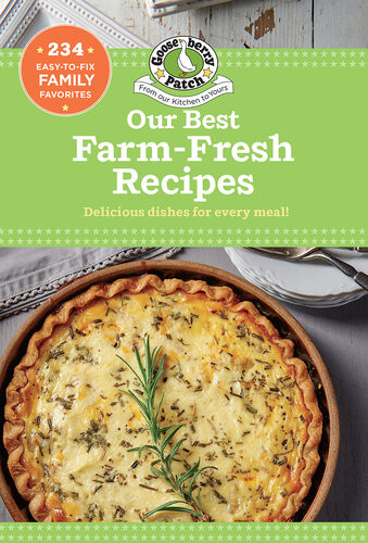 Our Best Farm Fresh Recipes Gooseberry Patch