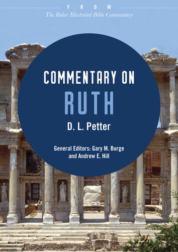 Commentary On Ruth From The Baker Illustrated Bible Commentary D L Petter