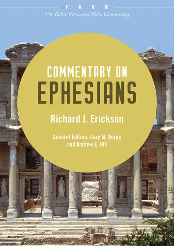 Commentary On Ephesians From The Baker Illustrated Bible Commentary Richard J Erickson