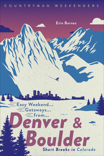 Easy Weekend Getaways From Denver And Boulder Short Breaks In Colorado Erin Barnes