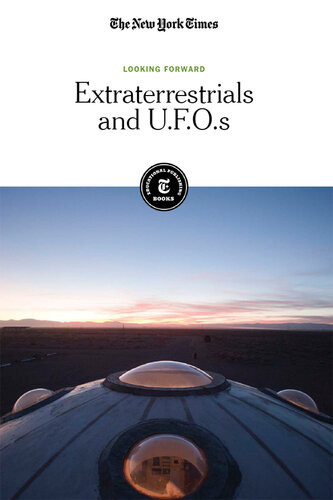 Extraterrestrials And Ufos The New York Times Editorial Staff
