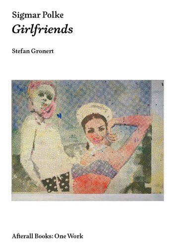 Sigmar Polke Girlfriends Stefan Gronert