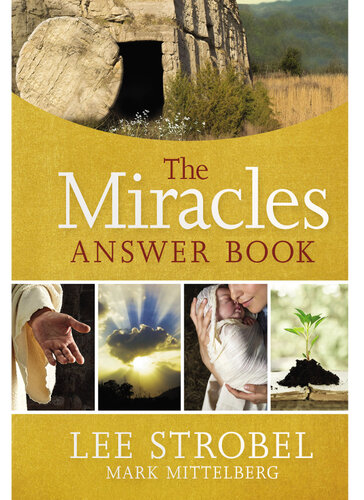 The Miracles Answer Book Lee Strobel Mark Mittelberg