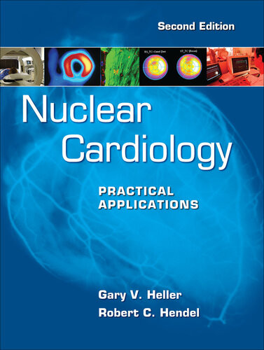 Nuclear Cardiology Practical Applications 2nd Edition Gary V Heller Robert C Hendel