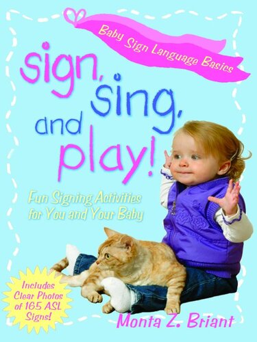 Sign Sing And Play Fun Signing Activities For You And Your Baby Monta Z Briant