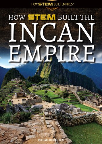 How Stem Built The Incan Empire Michael Hesselmial