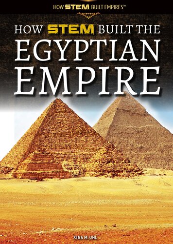 How Stem Built The Egyptian Empire Xina M Uhl