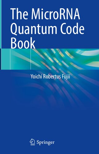 The Microrna Quantum Code Book Yoichi Robertus Fujii