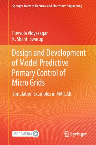 Design And Development Of Model Predictive Primary Control Of Micro Grids Simulation Examples In Matlab 1st Edition Puvvula Vidyasagar