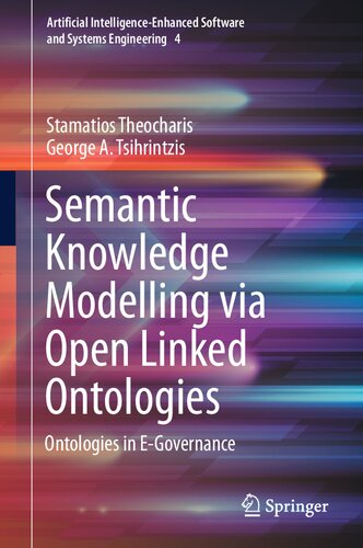 Semantic Knowledge Modelling Via Open Linked Ontologies Ontologies In Egovernance 3rd Edition Stamatios Theocharis