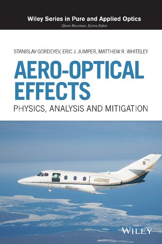 Aerooptical Effects Physics Analysis And Mitigation Stanislav Gordeyev