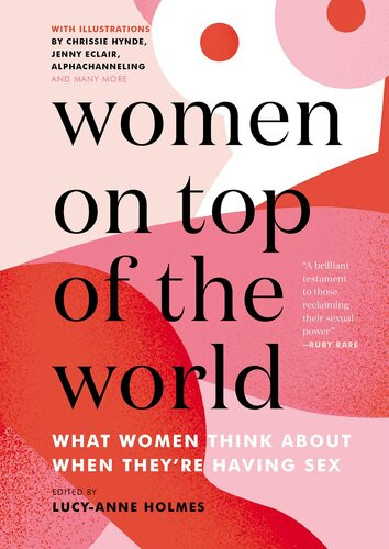 Women On Top Of The World What Women Think About When Theyre Having Sex Lucyanne Holmes