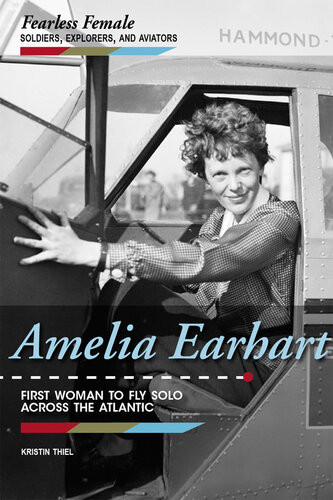 Amelia Earhart First Woman To Fly Solo Across The Atlantic Kristin Thiel