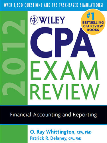 Wiley Cpa Exam Review 2012 Financial Accounting And Reporting 9th Edition O Ray Whittington Patrick R Delaney