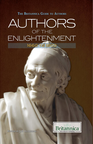 Authors Of The Enlightenment 1660 To 1800 1st Edition Britannica Educational Publishing