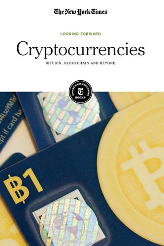 Cryptocurrencies Bitcoin Blockchain And Beyond The New York Times Editorial Staff