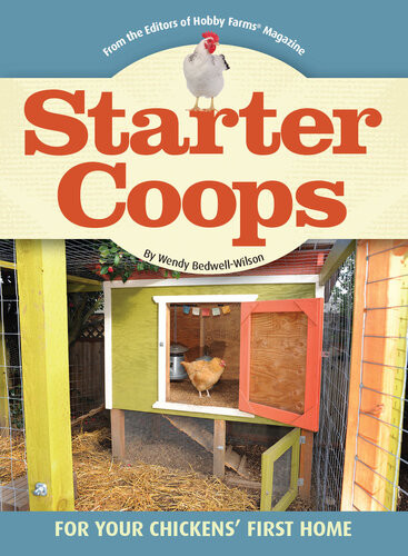 Starter Coops For Your Chickens First Home Wendy Bedwellwilson