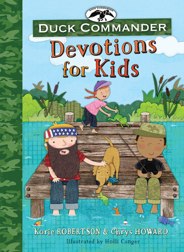 Duck Commander Devotions For Kids Korie Robertson Chrys Howard